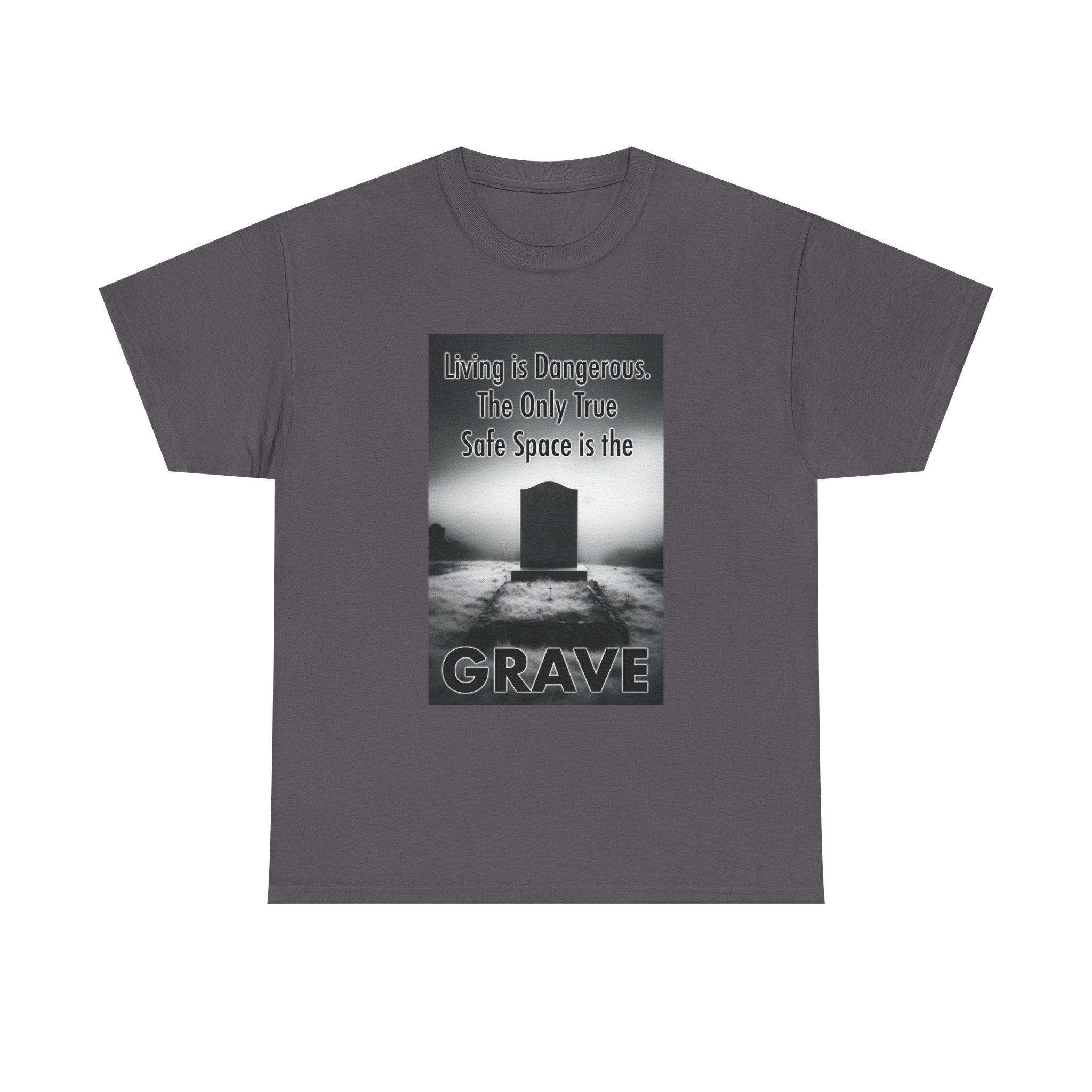 No Safe Space but the Grave Artistic Tee
