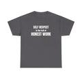 Self Respect and Work Stoic Tee