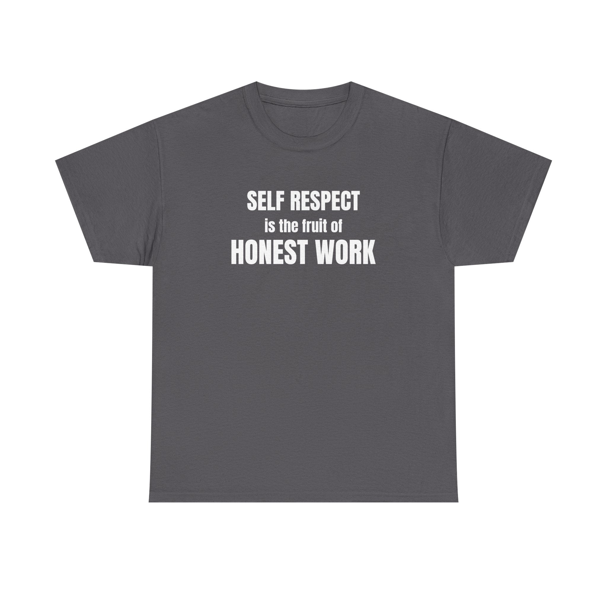 Self Respect and Work Stoic Tee
