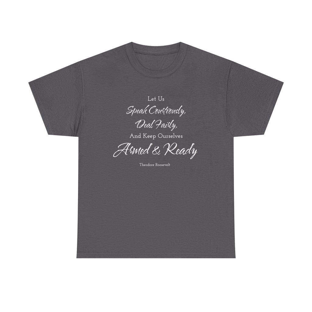 Armed and Ready Teddy Roosevelt Tee