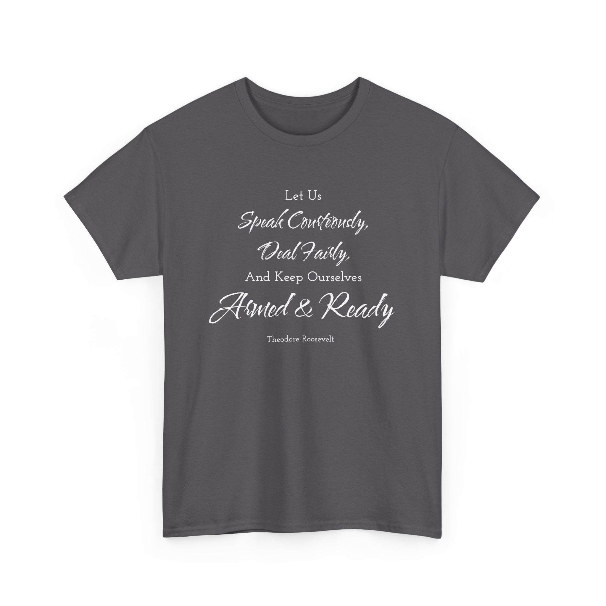 Armed and Ready Teddy Roosevelt Tee