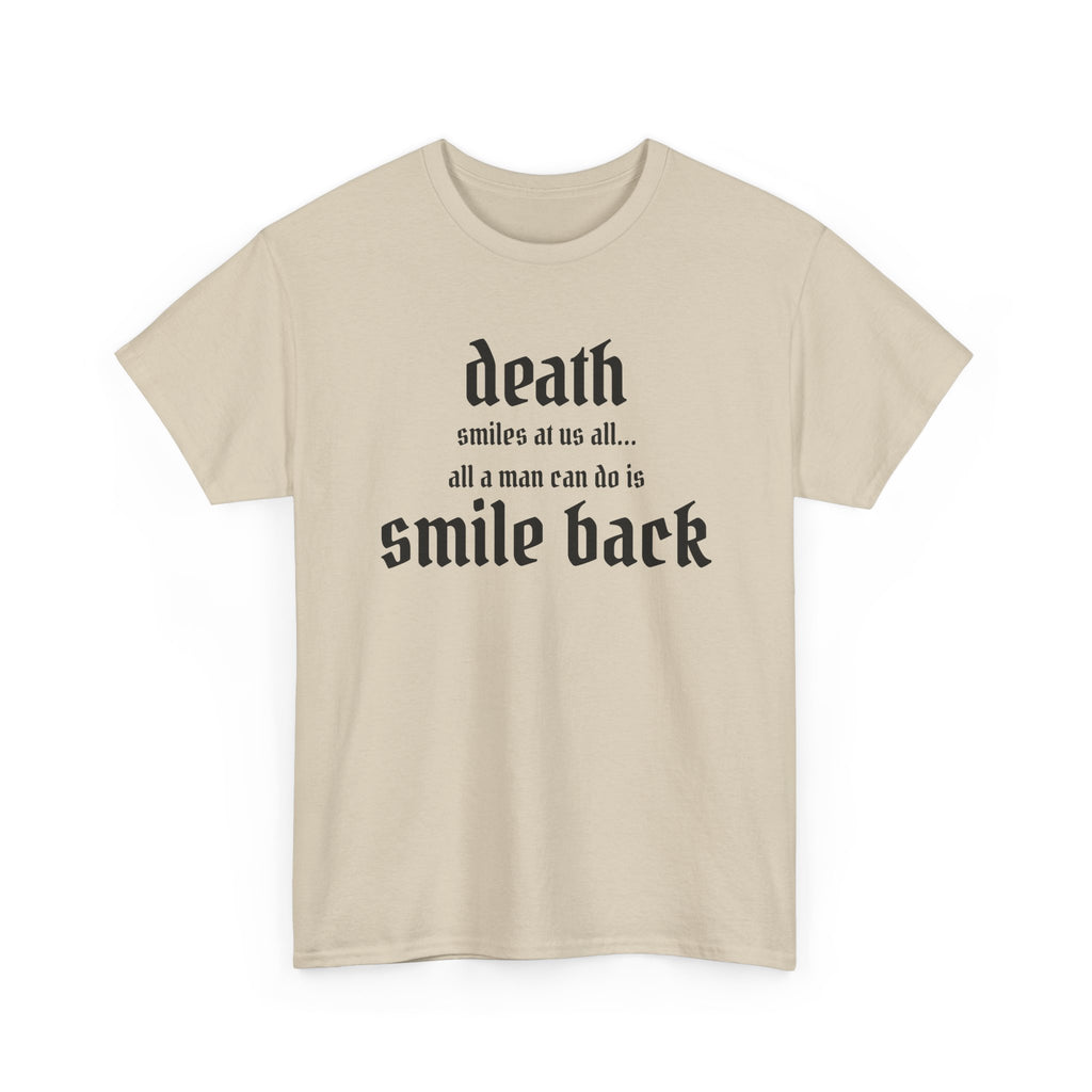 Death Smiles At Us All Stoic Tee