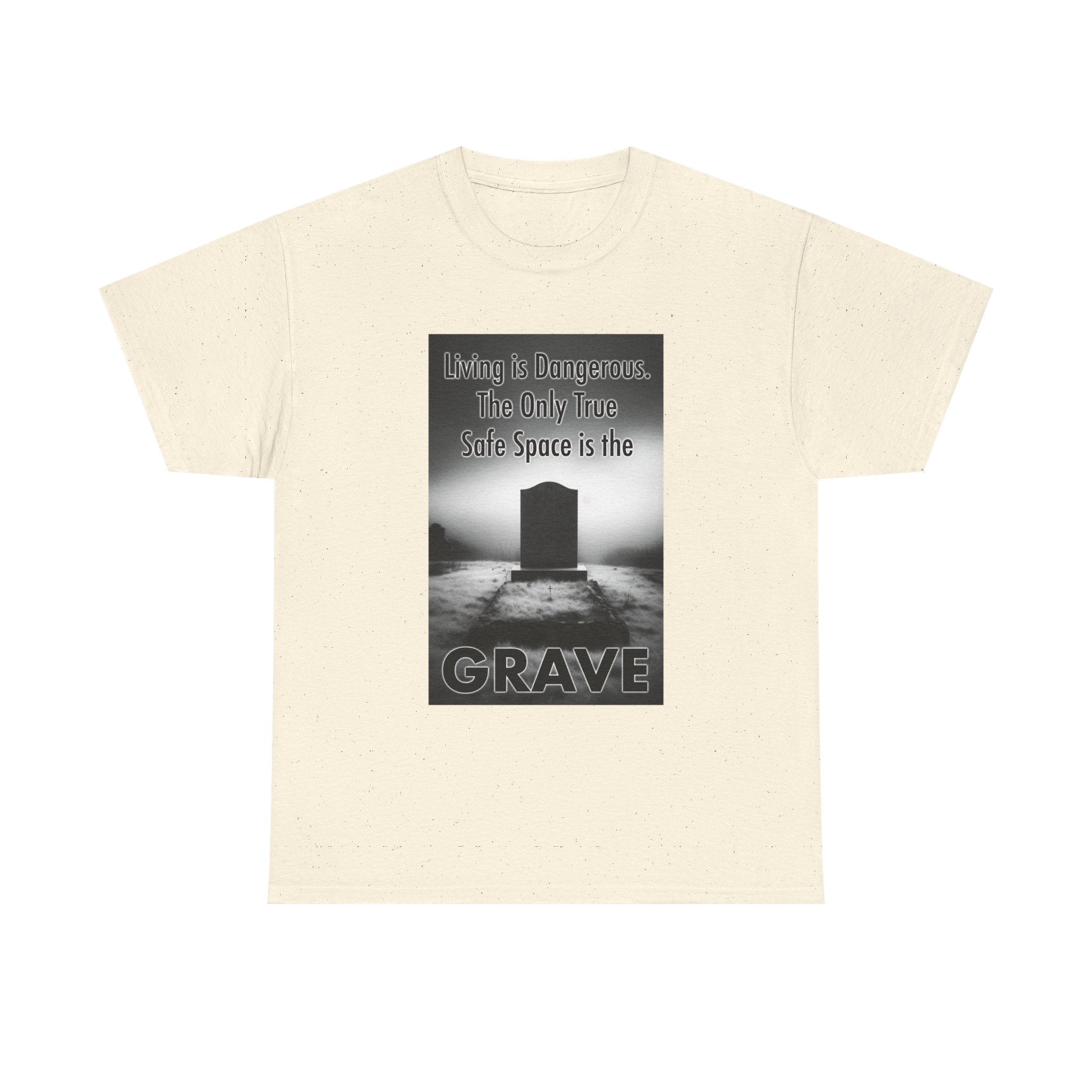 No Safe Space but the Grave Artistic Tee