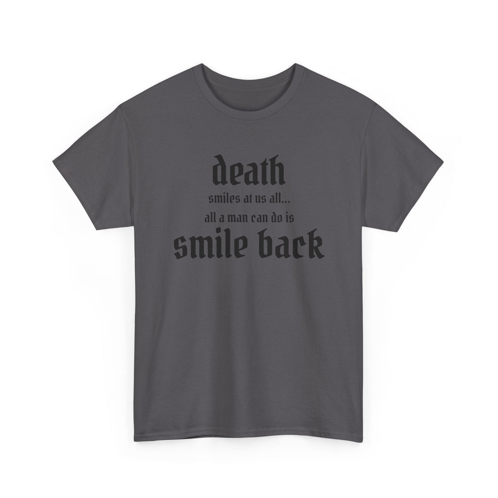 Death Smiles At Us All Stoic Tee
