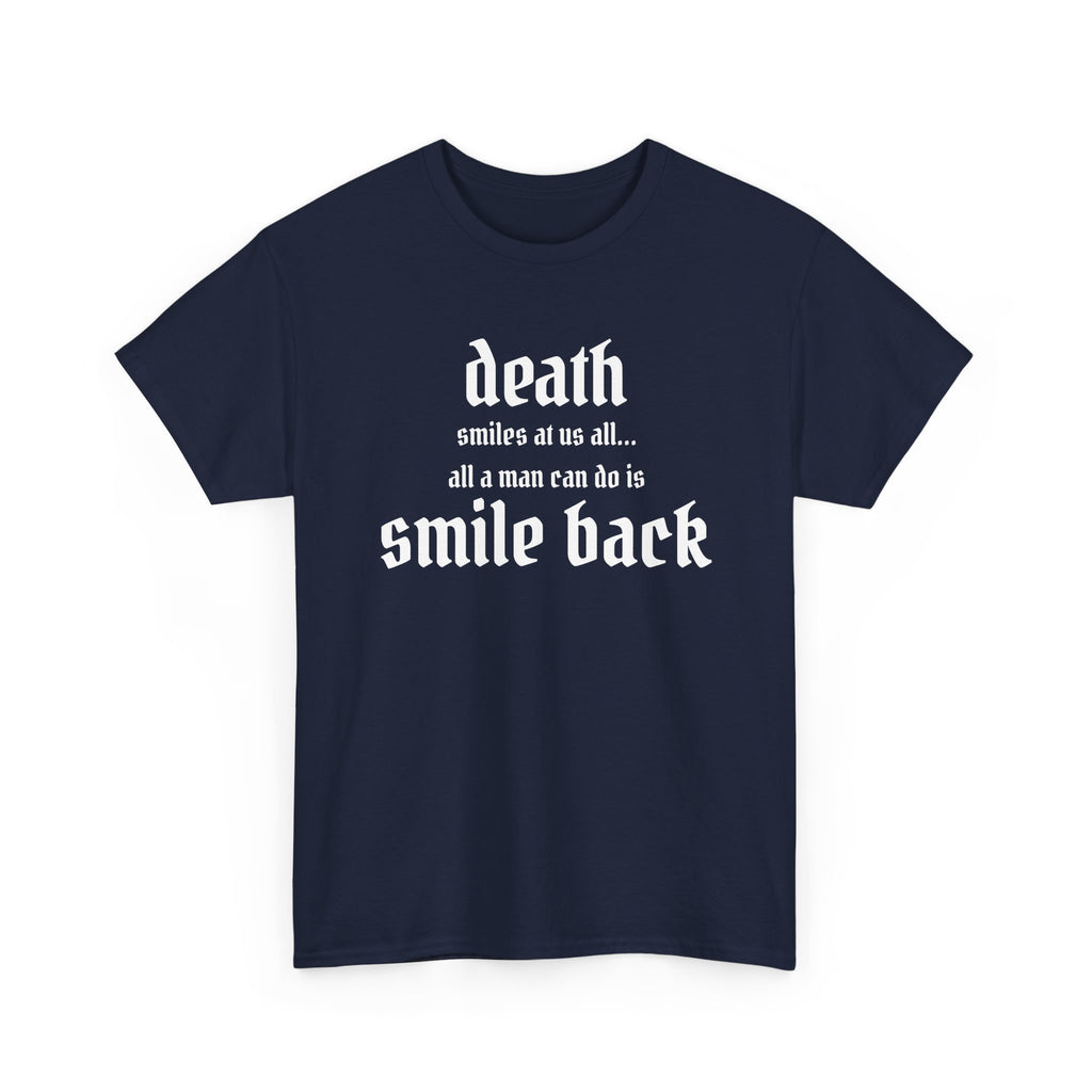 Death Smiles At Us All Stoic Tee