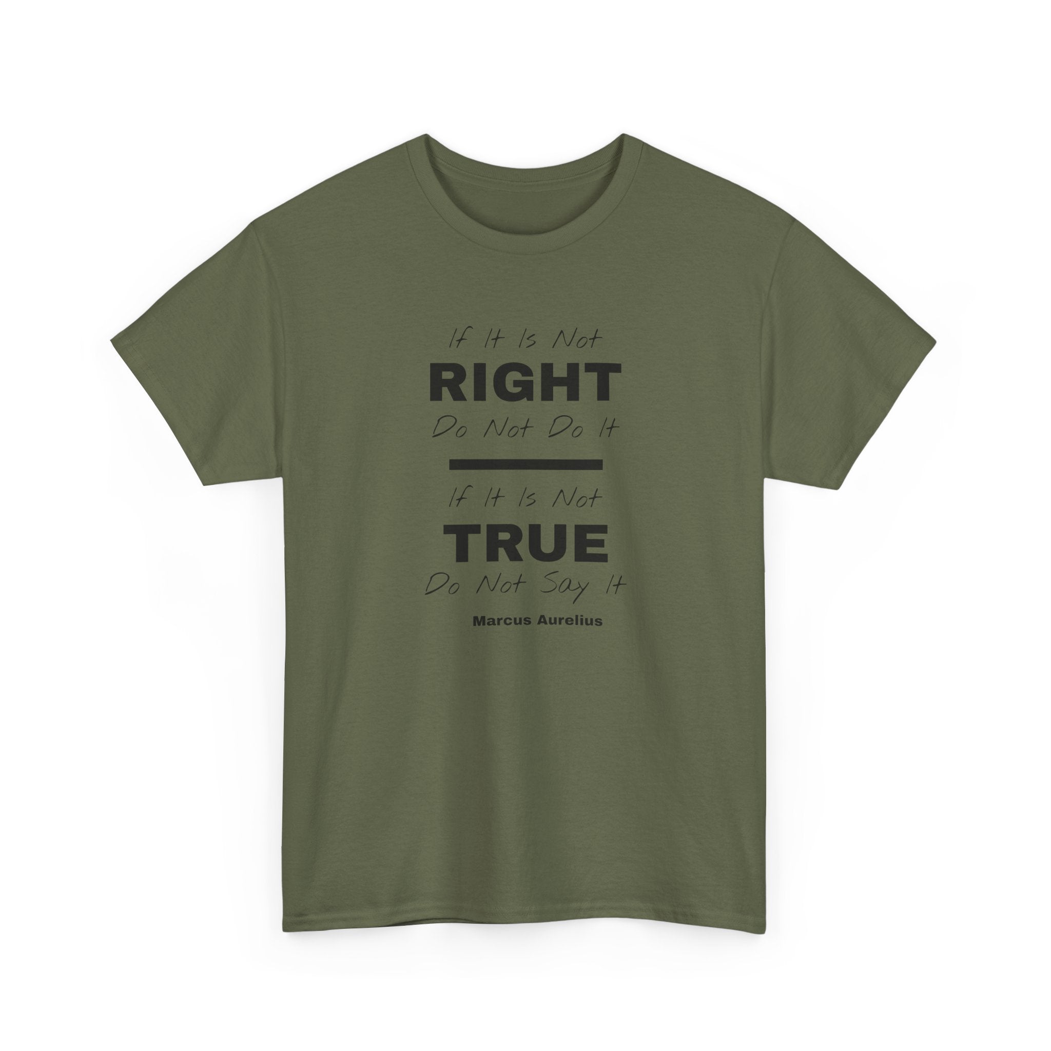 "If It Is Not Right, Do Not Do It" Stoic Tee