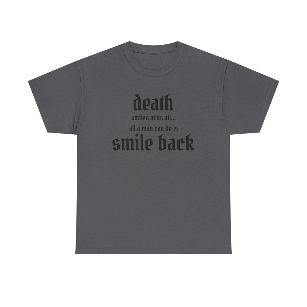 Death Smiles At Us All Stoic Tee
