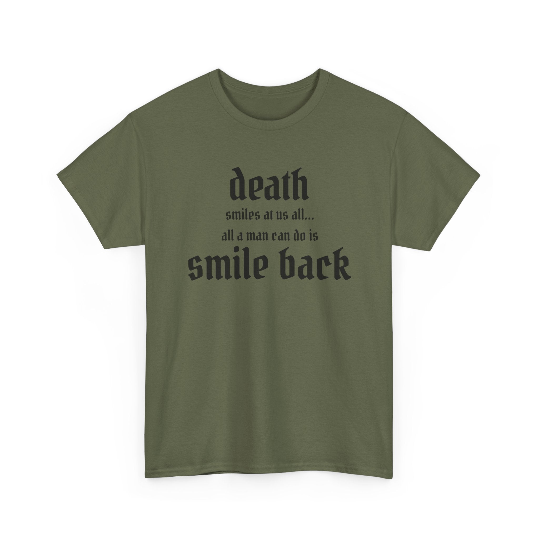 Death Smiles At Us All Stoic Tee